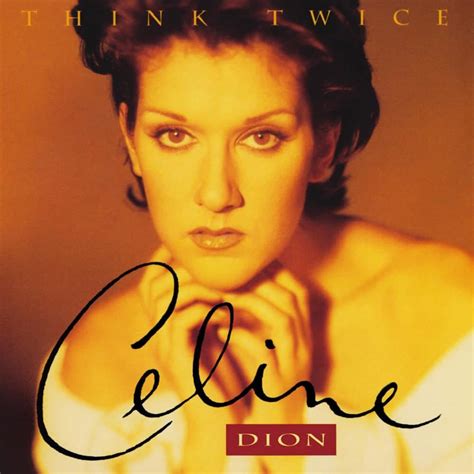 lyrics of think twice by celine dion|download celine dion think twice.